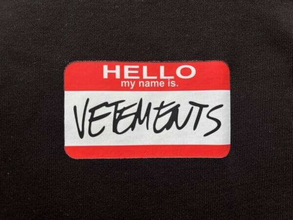 Vetements "My Name Is"